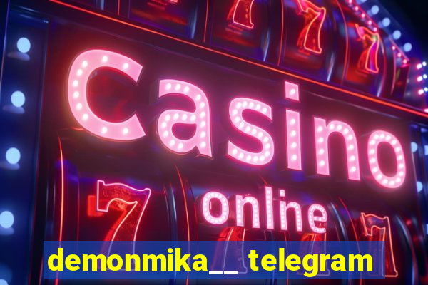 demonmika__ telegram